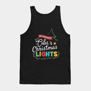 My Favorite Color Is Christmas Lights Shirt Tank Top